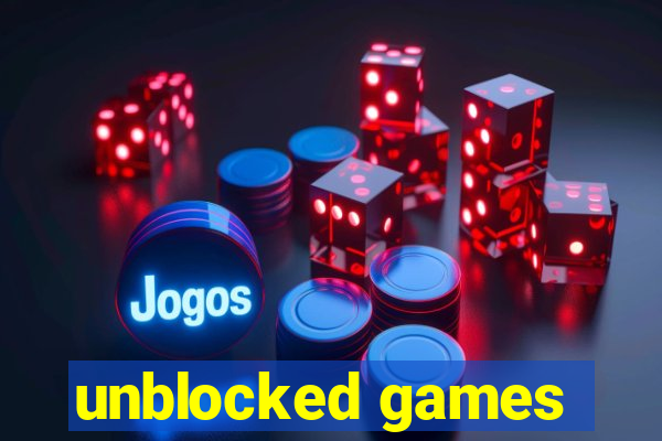 unblocked games